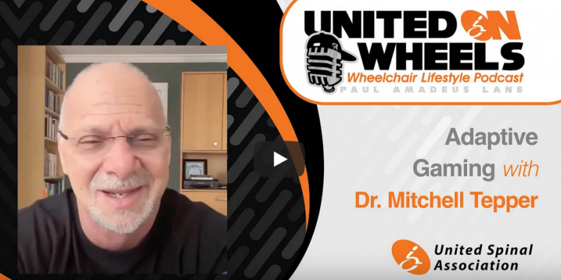 United on Wheels - Episode 46 - Adaptive Gaming with Dr. Mitchell Tepper